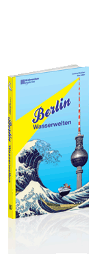 Berlin Wasserwelten