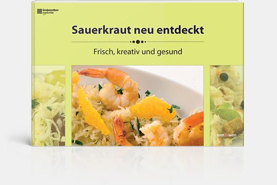 Sauerkraut neu entdeckt